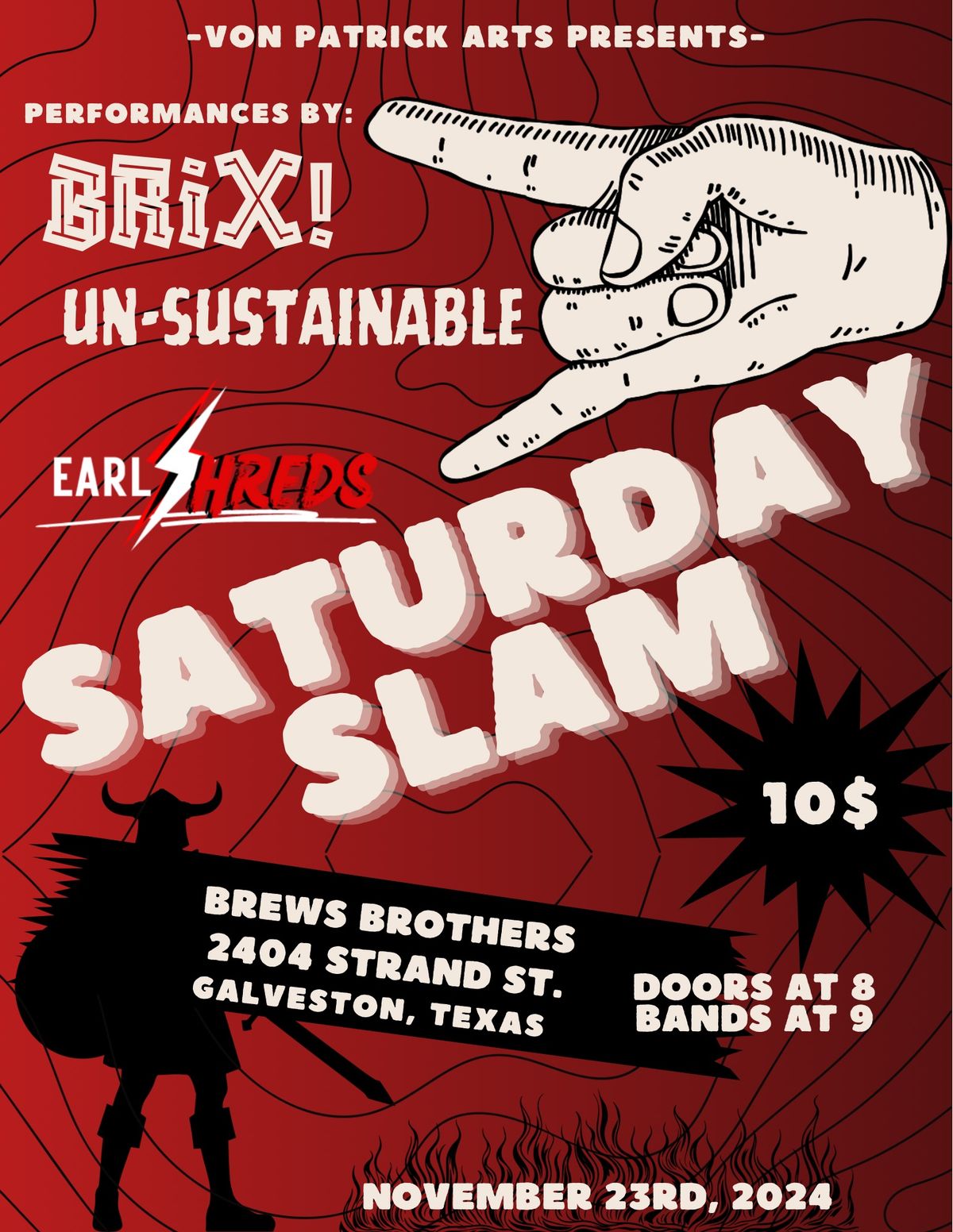 Von Patrick Arts Presents: Saturday Slam at Brews Brothers BRiX!>Un-Sustainable>Earl SHREDS