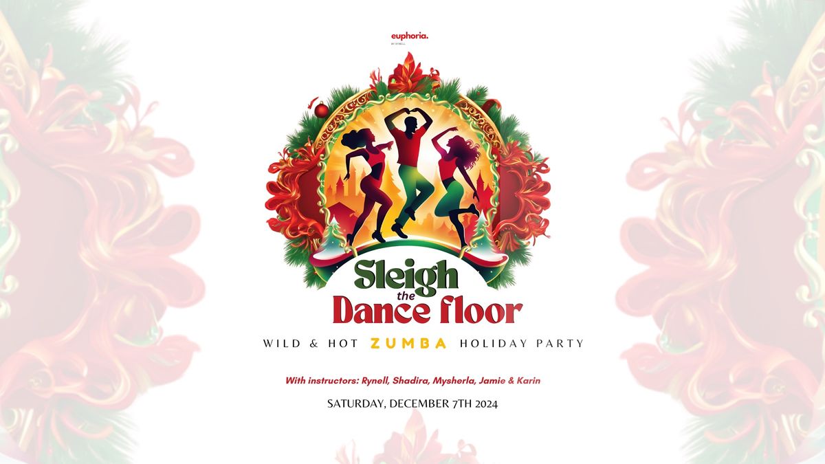 Sleigh the Dance Floor: Zumba Holiday Party!