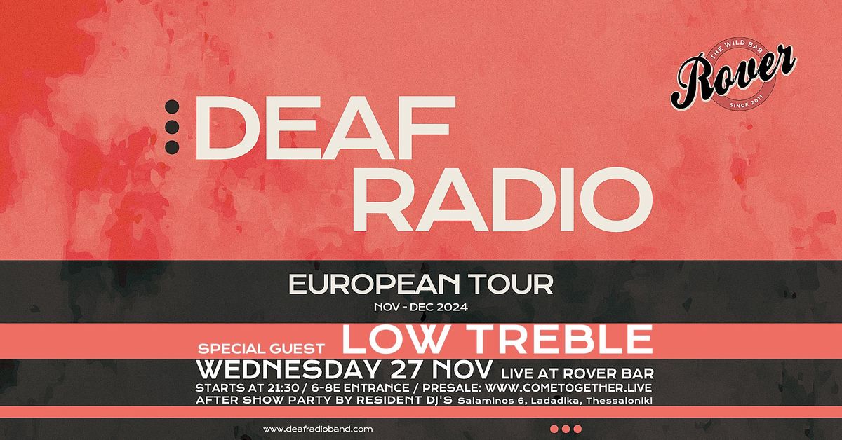 DEAF RADIO live @Rover \/\/ Special Guests LOW TREBLE \/\/ Wed 27 Nov