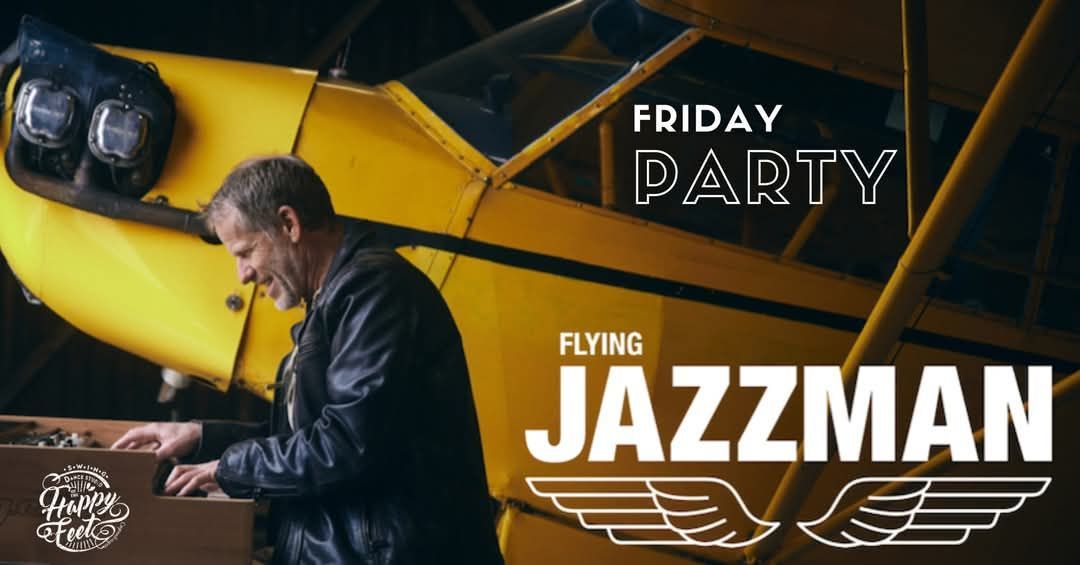 HFS Friday Party with Flying Jazzman