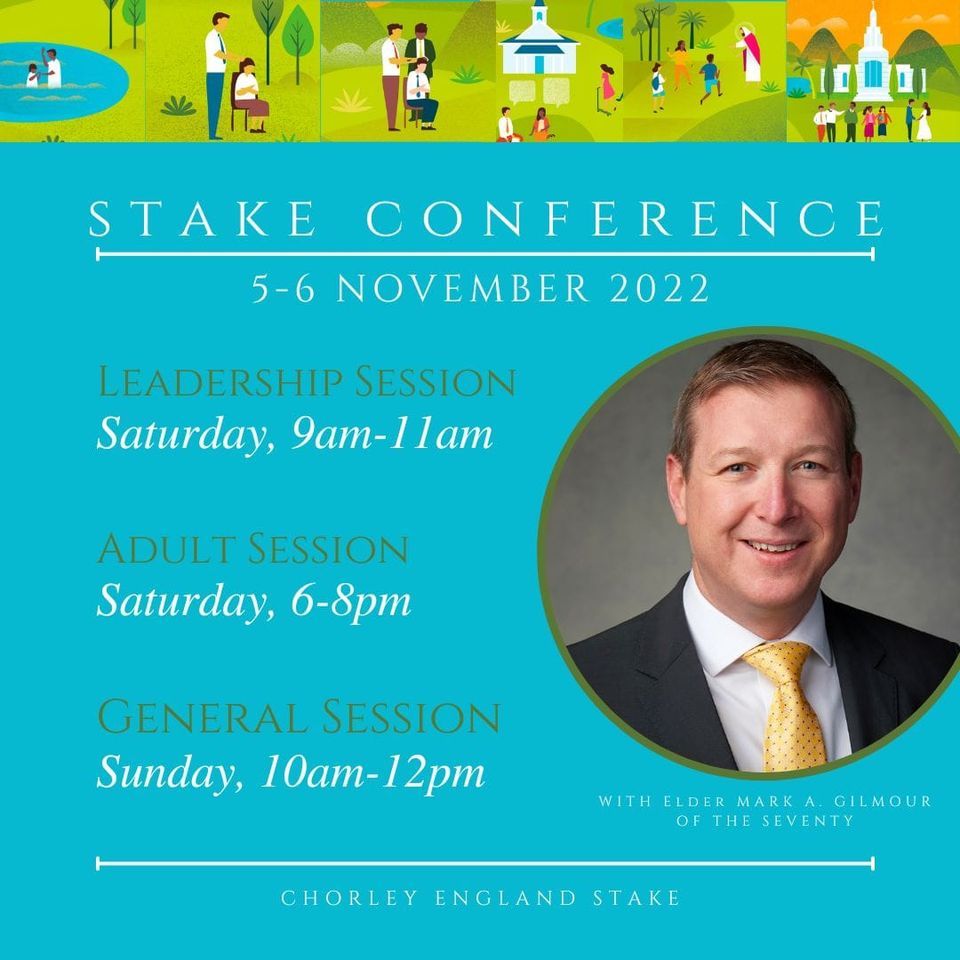 Stake Conference Program Chorley Stake Conference, Chorley England Stake, 5 November 2022