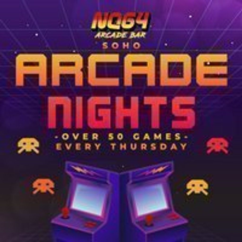 Arcade Nights At NQ64 Soho - Thursday 14TH August