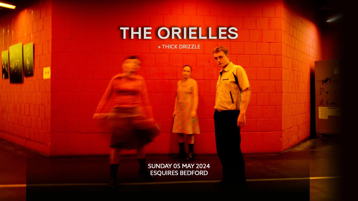 The Orielles + Thick Drizzle - Sunday 5th May, Bedford Esquires