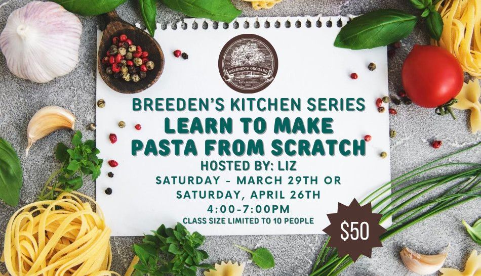 Pasta Making Class: Breeden's Kitchen Series