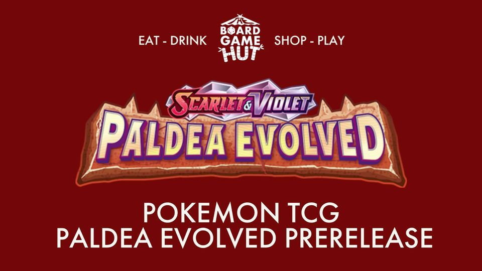 Pokemon : Paldea Evolved Prerelease, Sat 27th May, 3pm