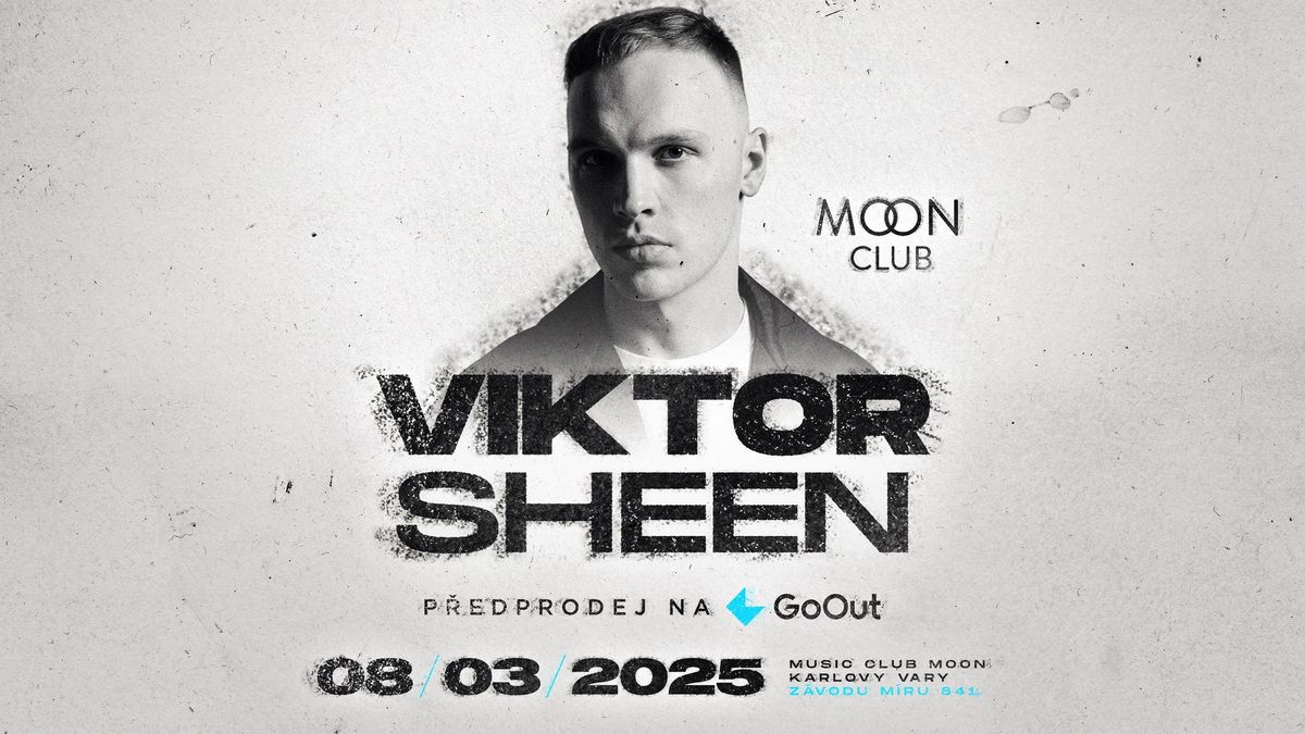 ( VYPROD\u00c1NO) VIKTOR SHEEN | MOON CLUB KV