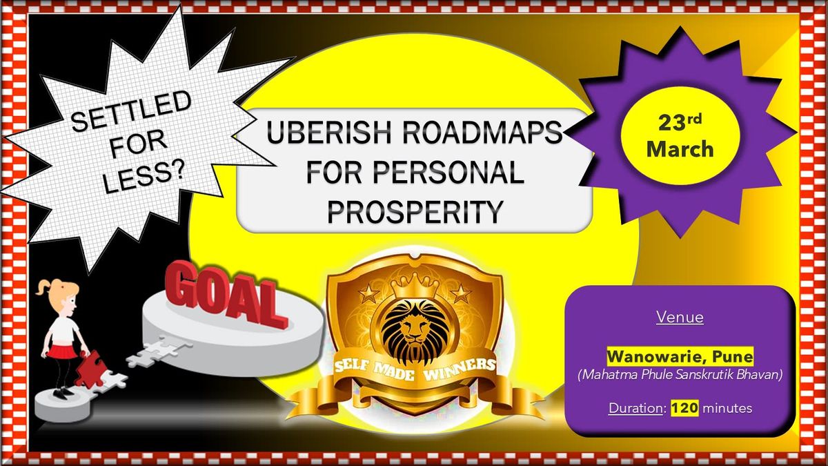 Uberish Roadmaps to Personal Prosperity