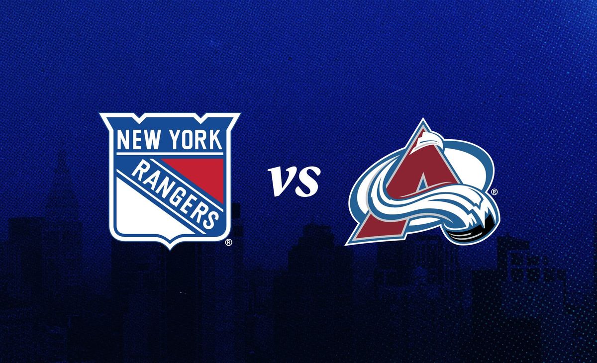 Colorado Avalanche at New York Rangers at Madison Square Garden