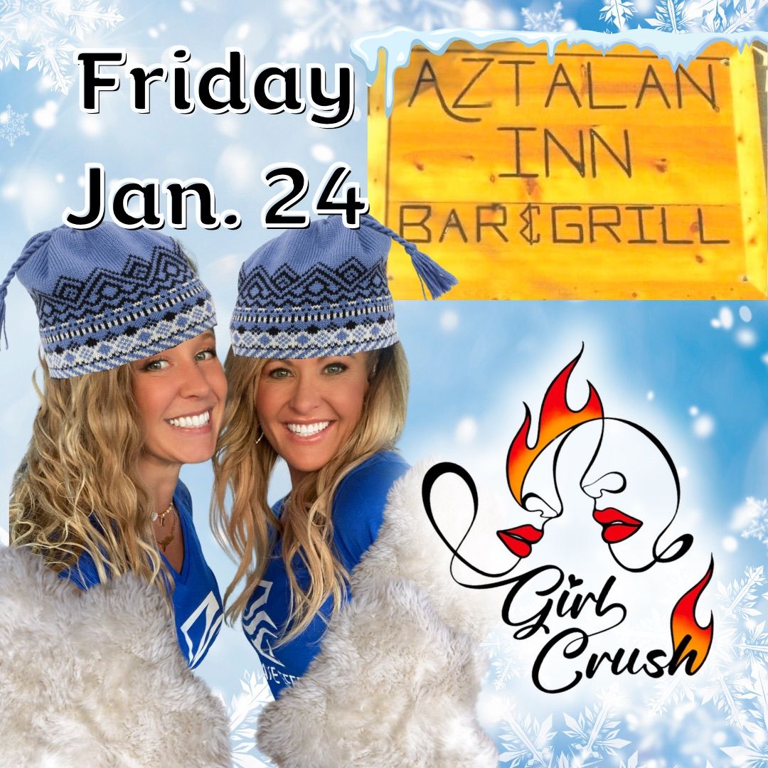 Girl Crush Duo @ Aztalan Inn Bar & Grill