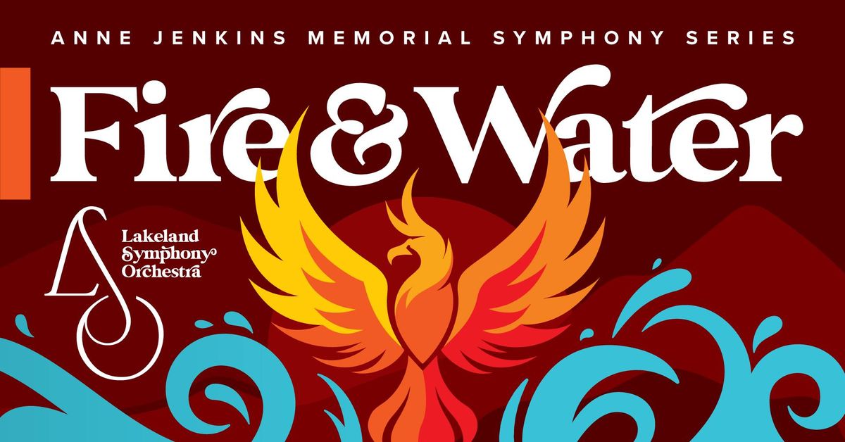 Fire & Water with the Lakeland Symphony Orchestra