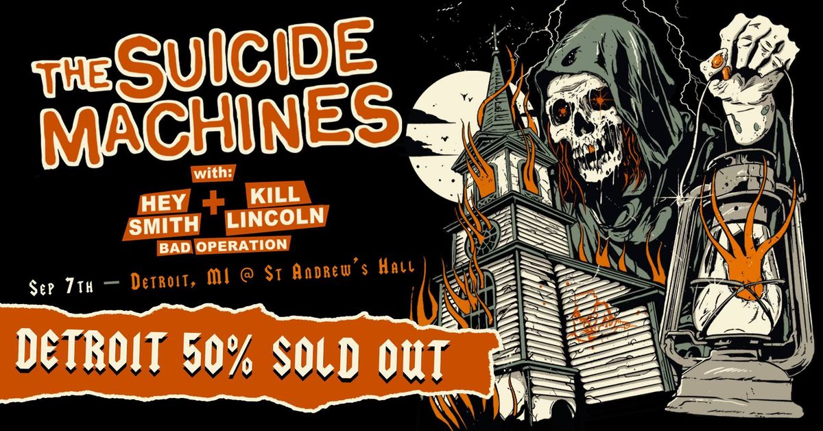 THE SUICIDE MACHINES w\/ Hey-Smith, K*ll Lincoln, Bad Operation @ St Andrew's Hall