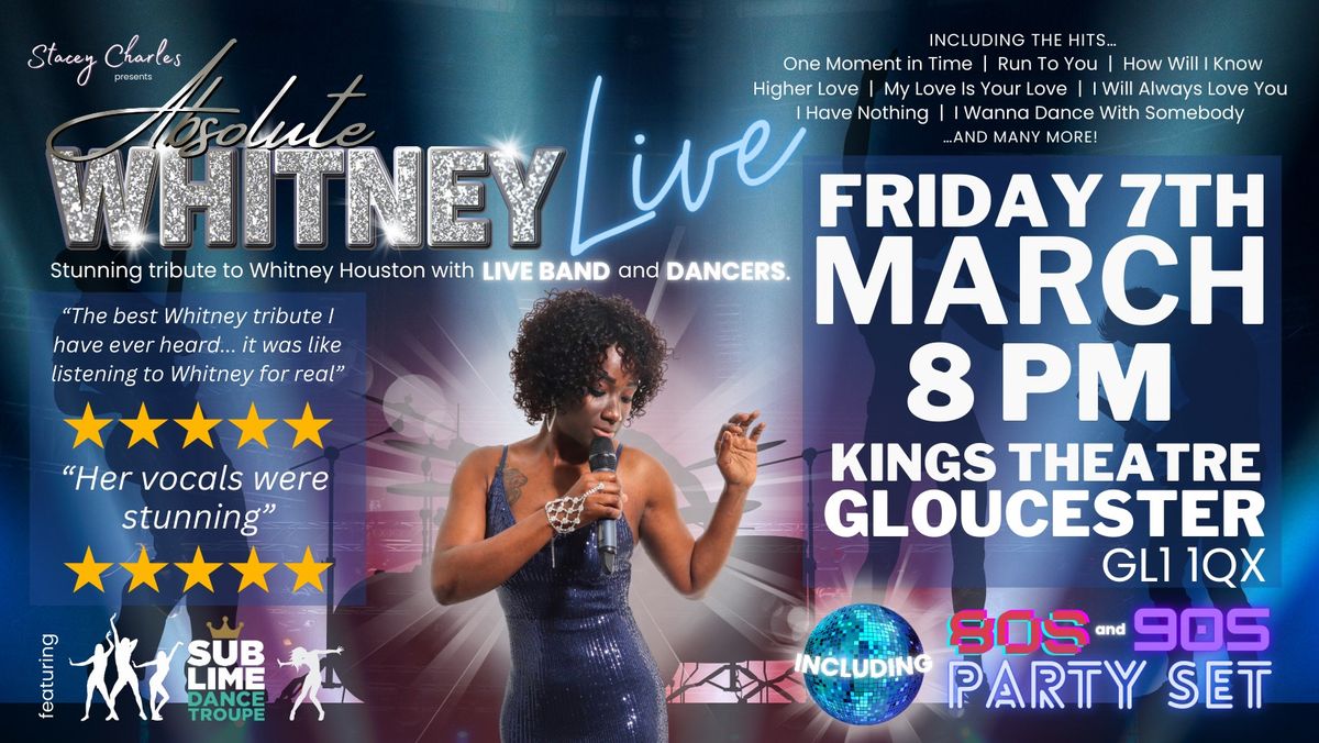 Absolute WHITNEY LIVE at The Kings Theatre (Gloucester, UK) - Friday 7th March 2025 at 8pm