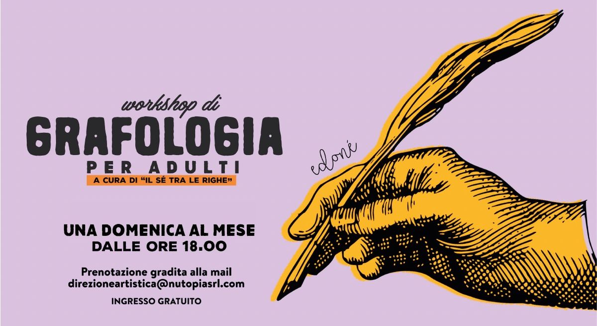 Workshop di GRAFOLOGIA all\u2019Edon\u00e9!