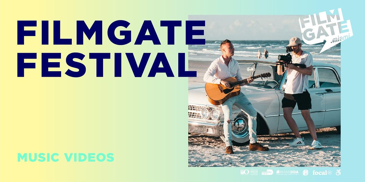 FilmGate Miami presents: FilmGate Festival Music Videos edition