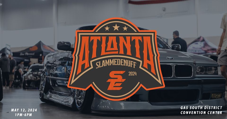 Slammedenuff Atlanta Car Show 2024