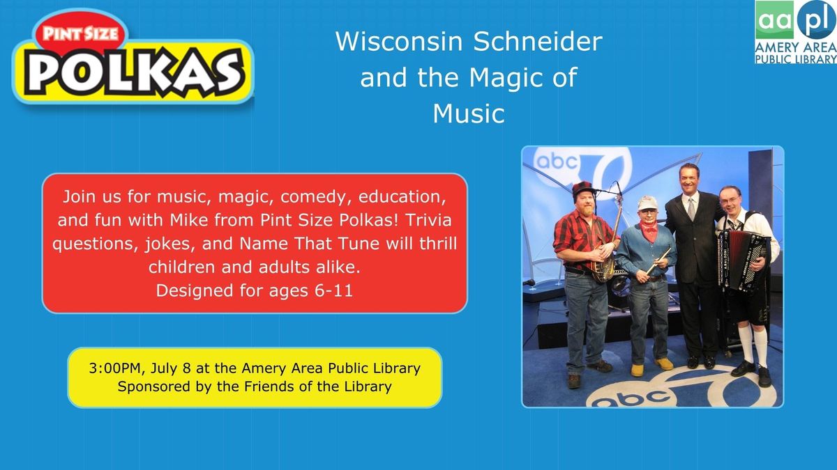 Pint Size Polkas: Wisconsin Schneider and the Magic of Music
