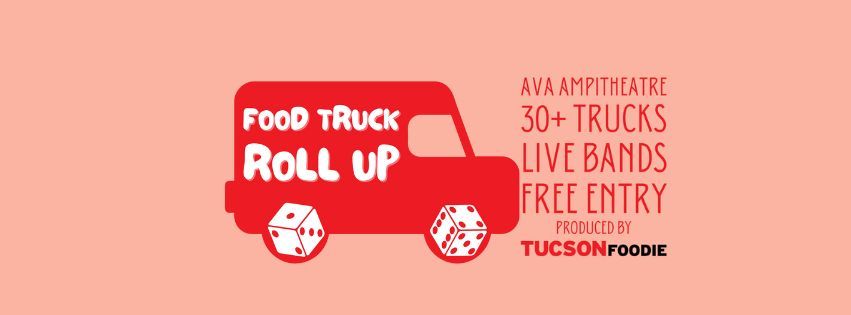 Tucson Food Truck Roll Up 