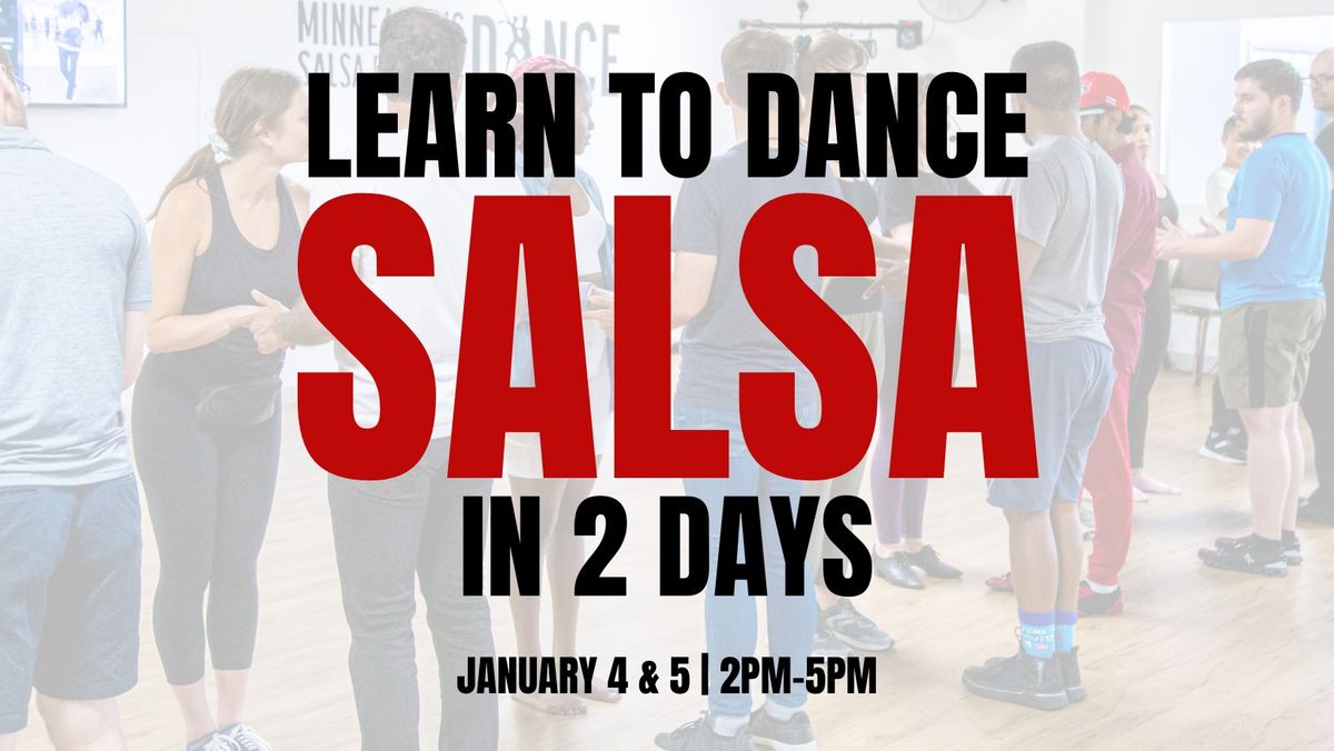 LEARN TO DANCE SALSA IN 2 DAYS | JAN 4 & 5