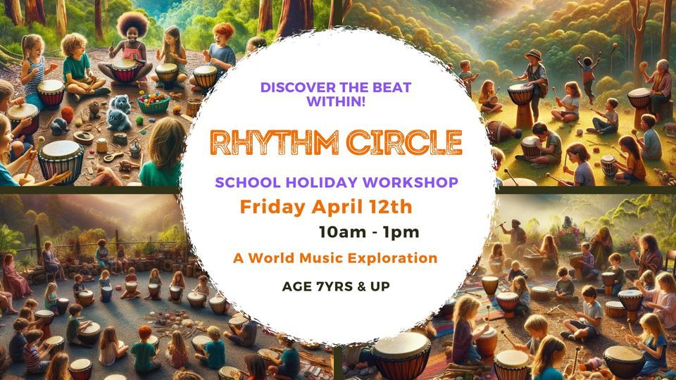 SCHOOL HOLIDAY WORKSHOP -Rhythm Circle Drum & Create