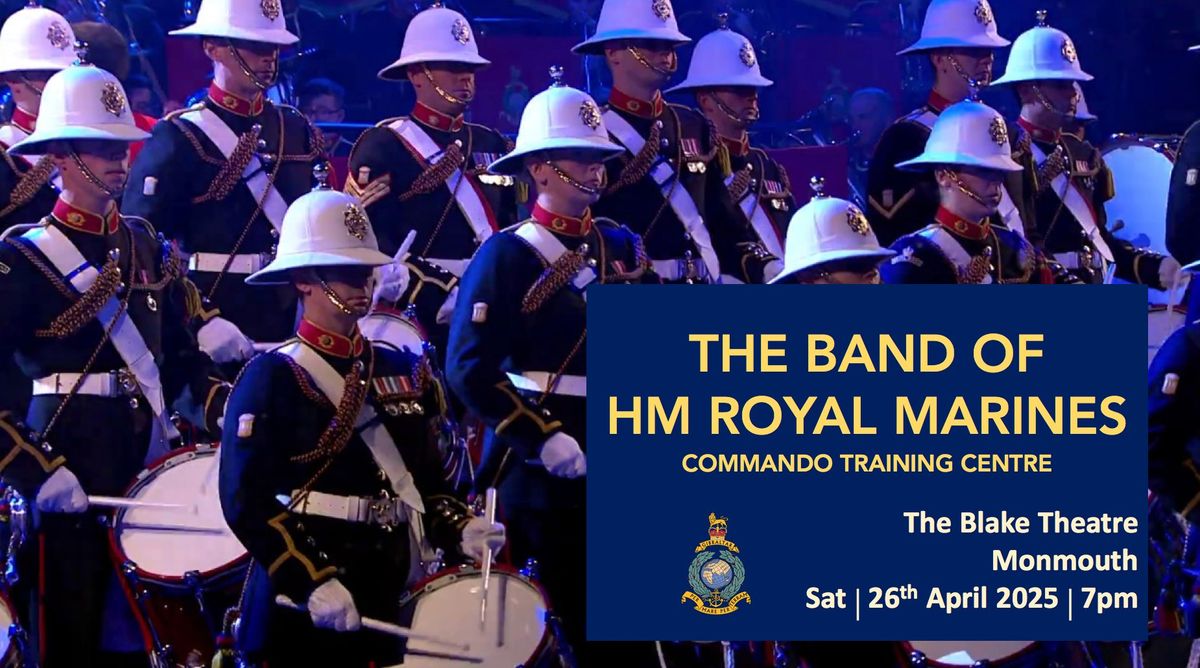 The Band of His Majesty\u2019s Royal Marines Concert