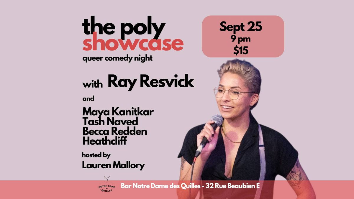 The Poly Showcase - Queer comedy night featuring Ray Resvick!