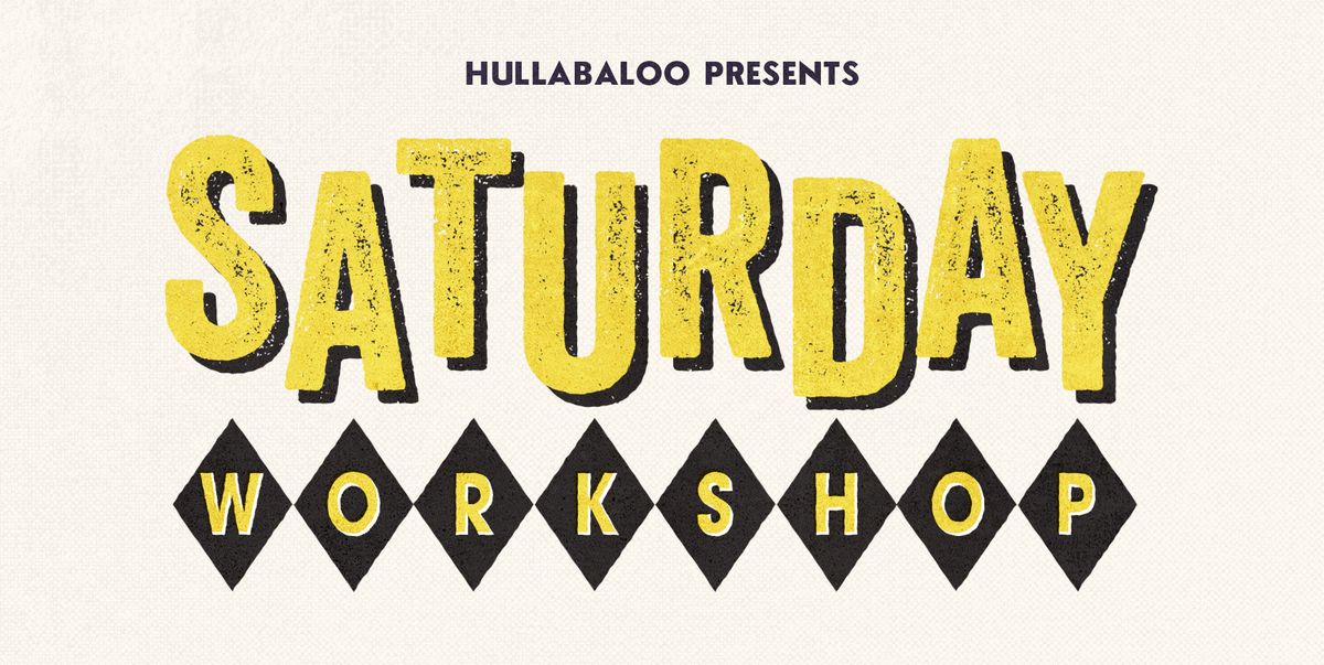 Saturday Workshops | Hullabaloo 2025