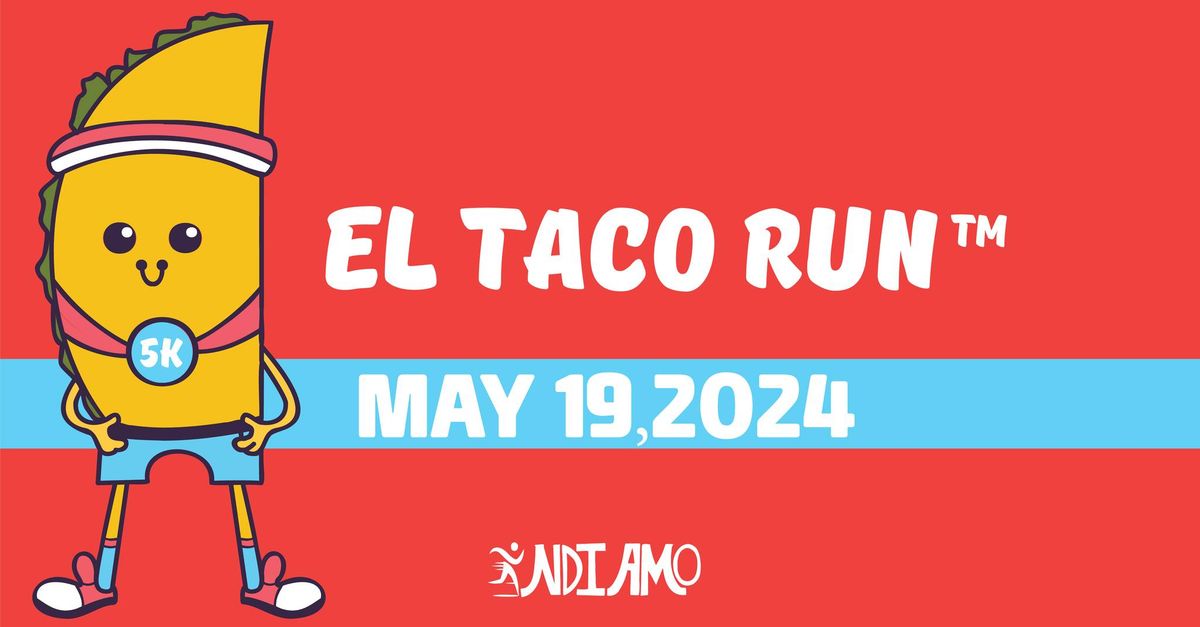 El Taco Run 5k\u2122