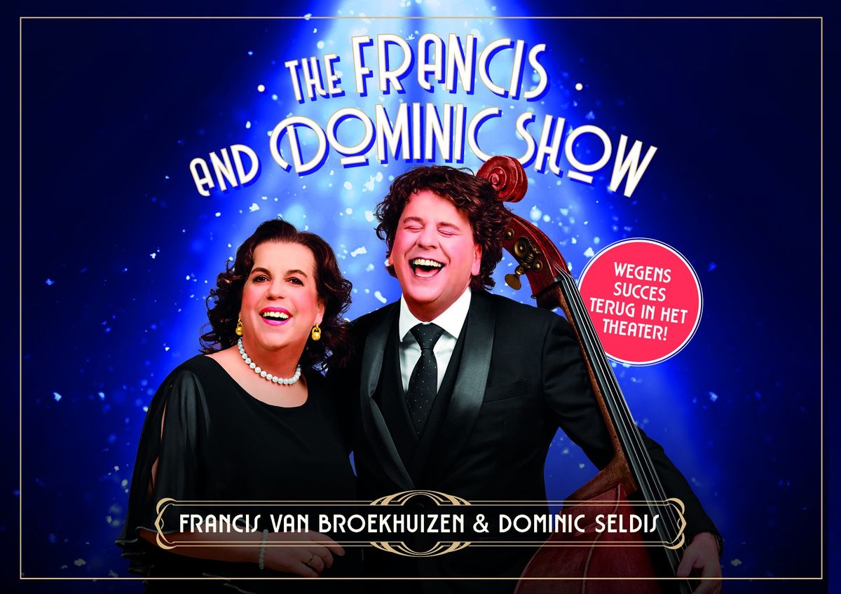 The Francis and Dominic Show | Francis van Broekhuizen en Dominic Seldis