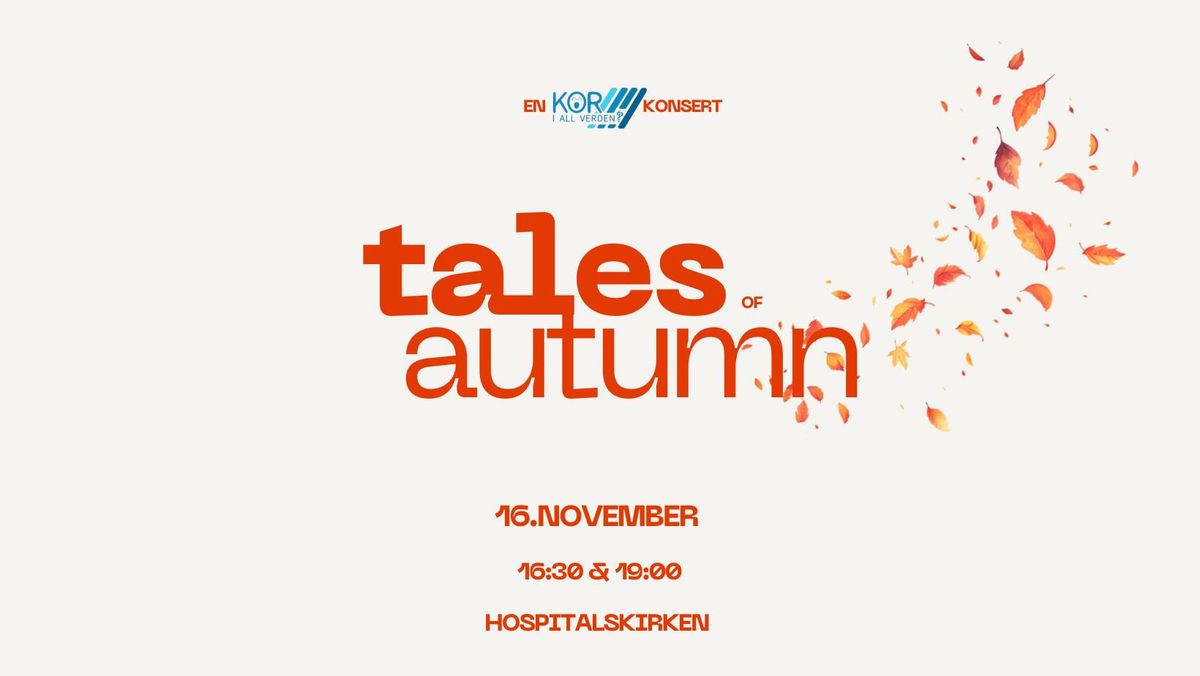 Tales of autumn - En koriallverden? h\u00f8stkonsert!