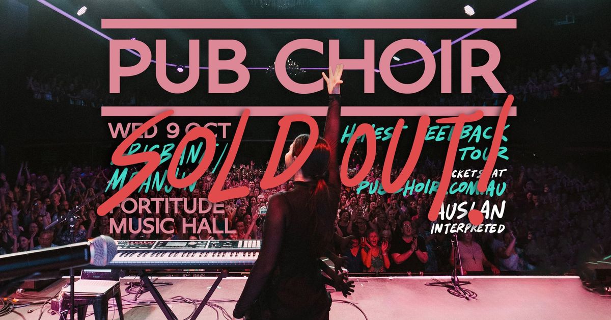 Pub Choir - Brisbane\/Meanjin - Fortitude Music Hall (Honest Feedback Tour)