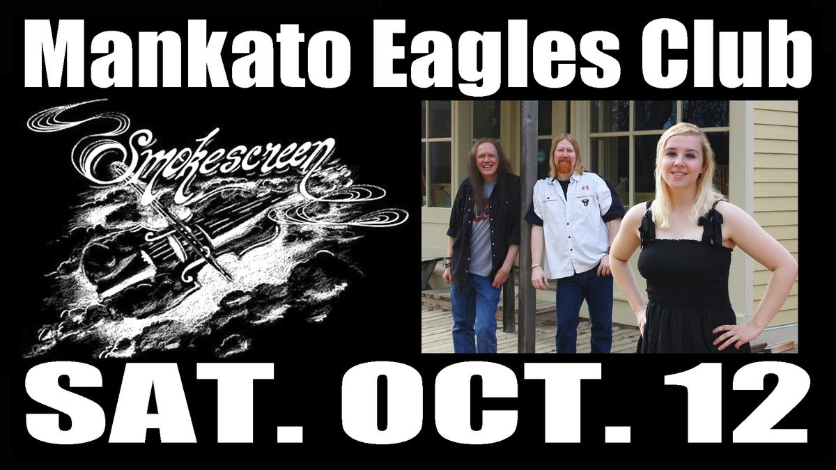 Smokescreen at Mankato Eagles Club