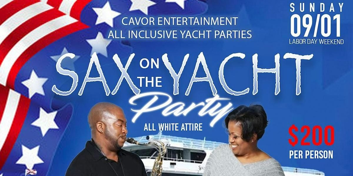 SAX on the YACHT All Inclusive 4 Hour Boat Party