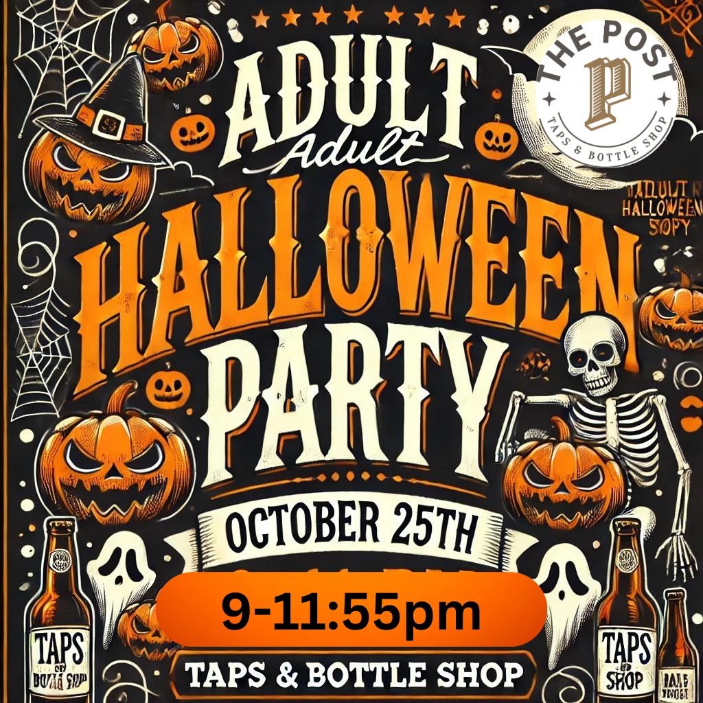 Adult Halloween Costume Party ! 21+