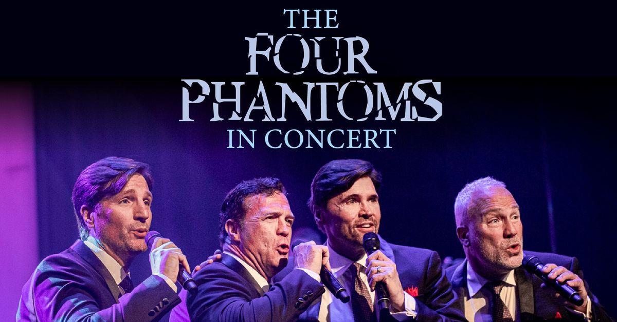 The Four Phantoms in Concert