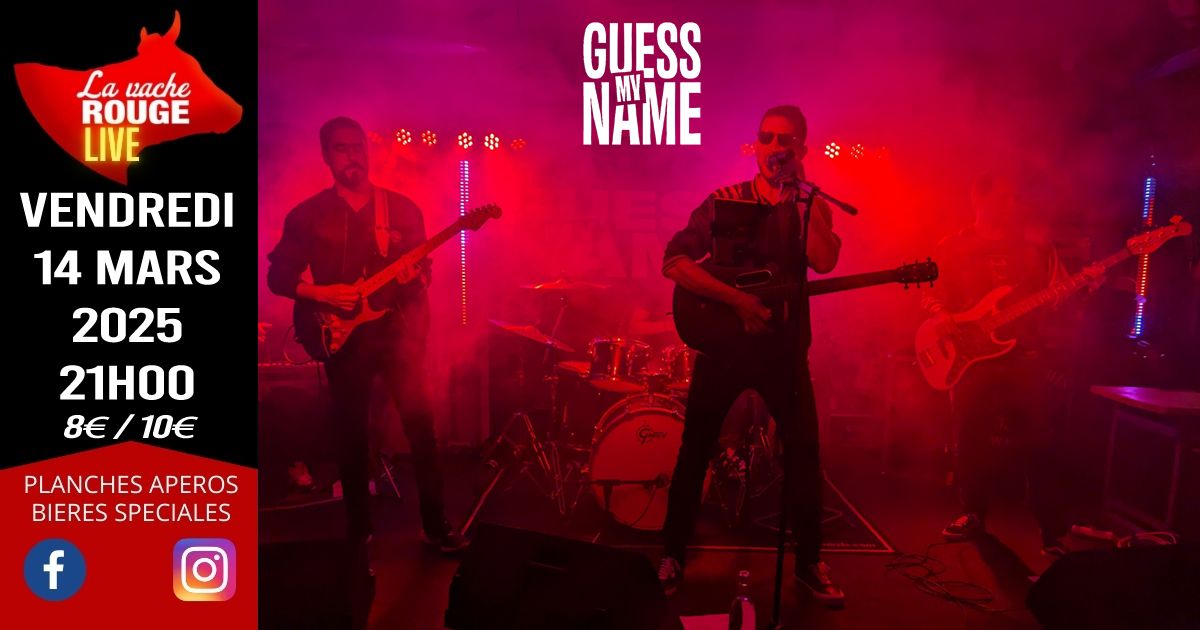 Concert Guess My Name \u00e0 la Vache Rouge