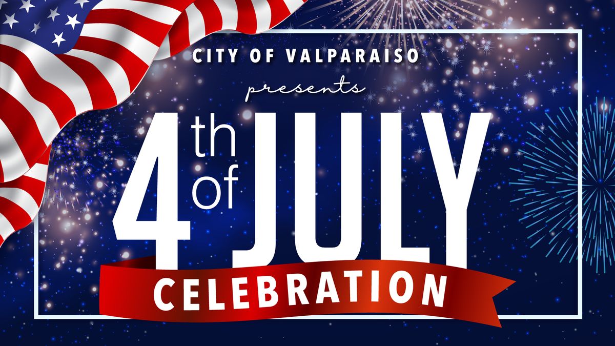 City of Valparaiso 4th of July Celebration
