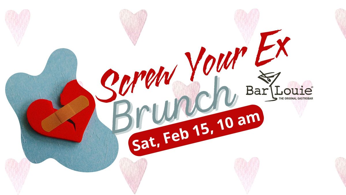 Screw Your Ex Brunch