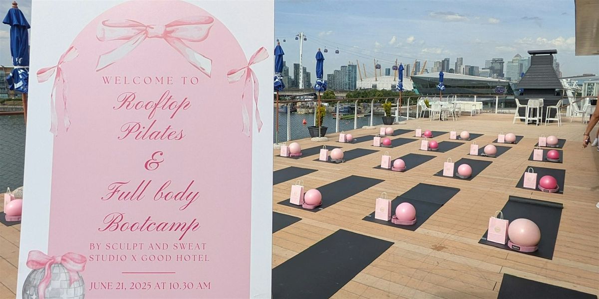 Rooftop Pilates, Matcha & Full Body Bootcamp \u2728