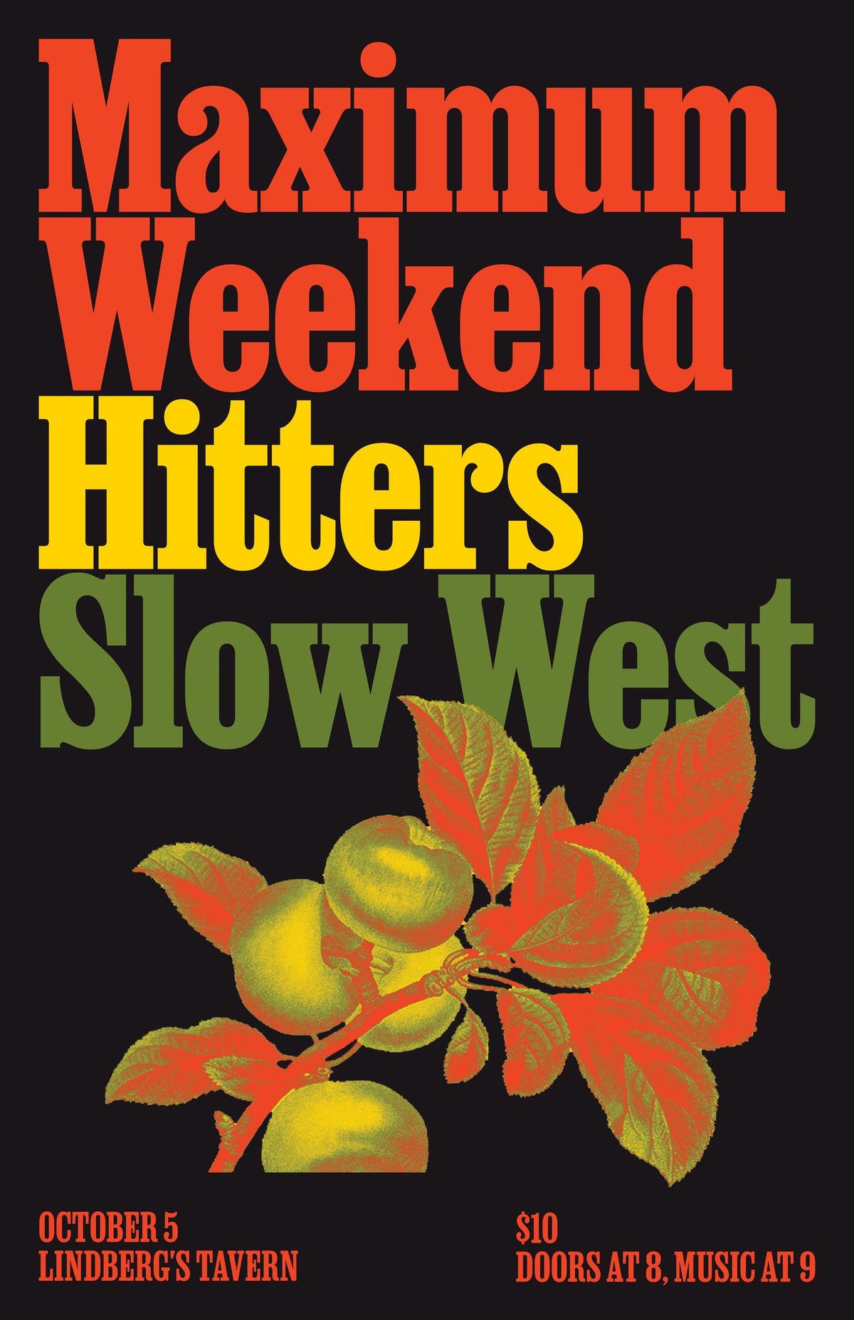 Maximum Weekend - Hitters - Slow West - Live at Lindbergs