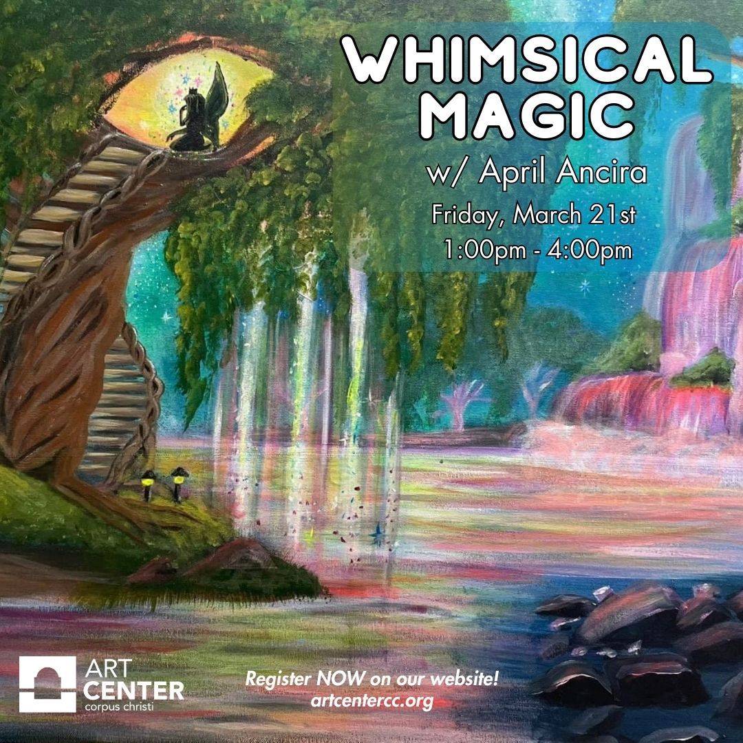 Whimsical Magic w\/ April Ancira