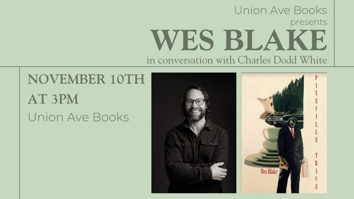 An Author Event featuring Wes Blake in conversation with Charles Dodd White