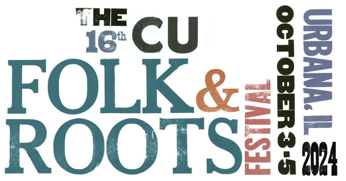 The 16th Annual CU Folk & Roots Festival - October 3rd, 4th & 5th