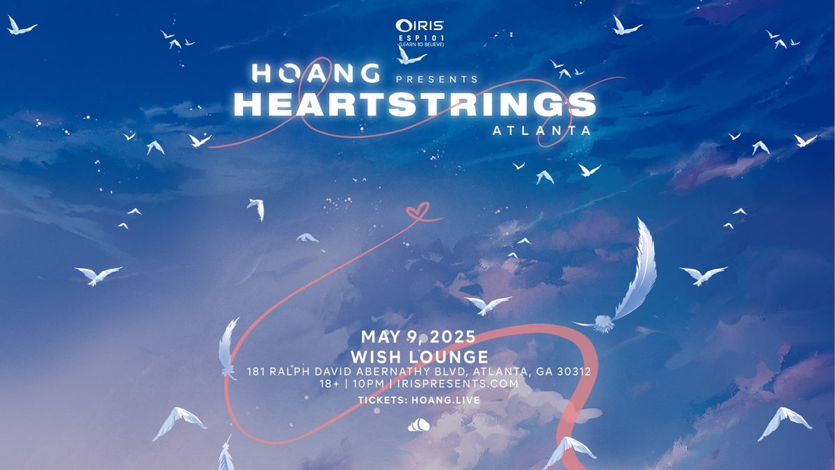 Iris Presents: Hoang "Heartstrings Tour 2025" @ Believe Music Hall | Fri, May 9th!