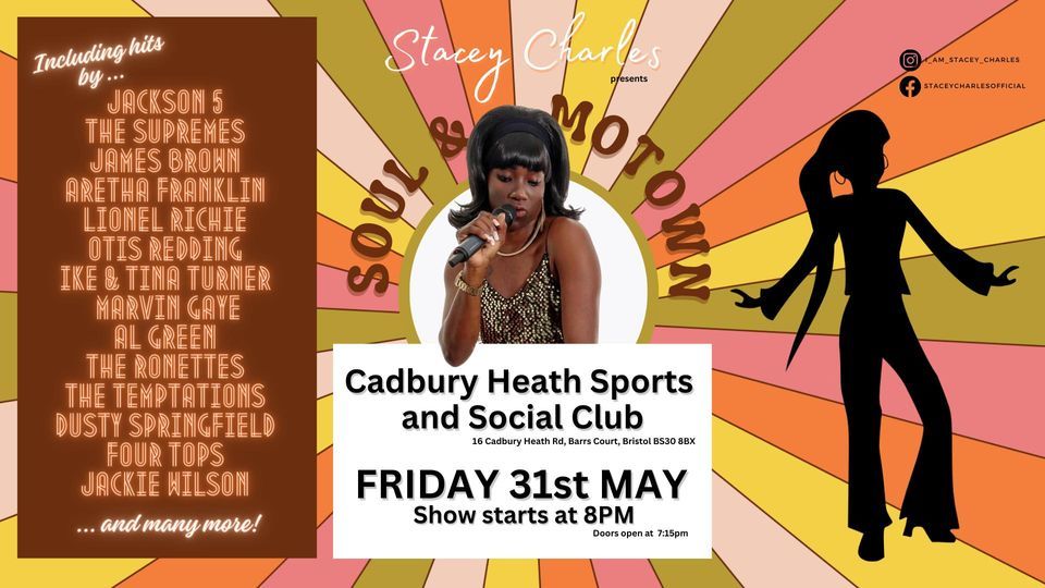 Soul & Motown Show with Stacey Charles - Cadbury Heath Sports & Social Club  (Fri 31st May)