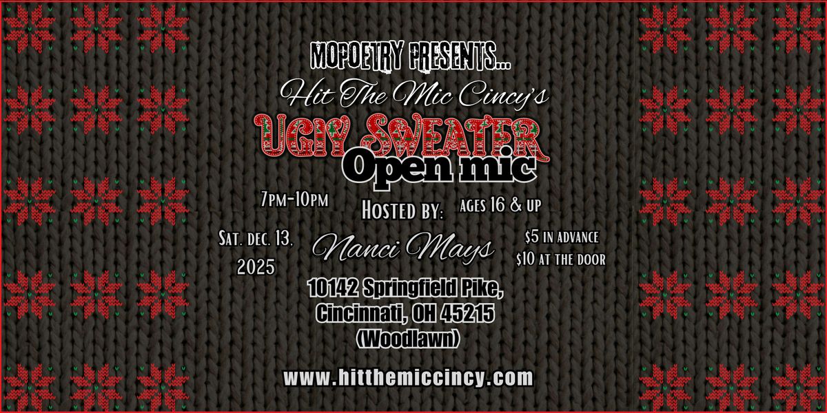 MoPoetry Phillips Presents: Hit The Mic Cincy's  "Ugly Sweater" Open Mic