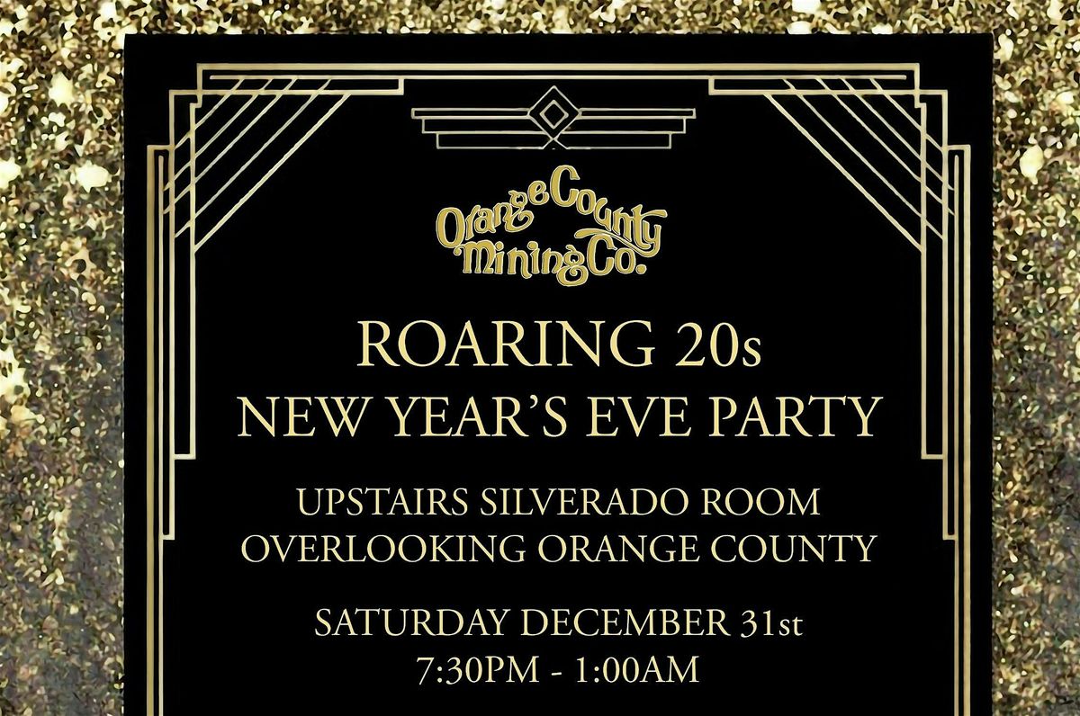 New Year's Eve Roaring 20s Party Hosted by Orange County Mining Co