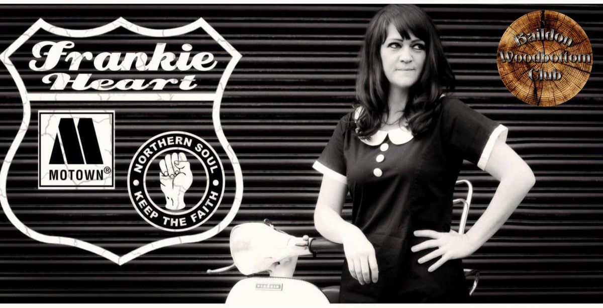 FRANKIE HEART NORTHERN SOUL & MOTOWN NIGHT - FREE EVENT