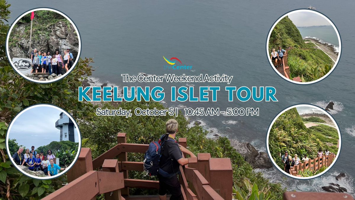 The Center Weekend Activity: Keelung Islet Tour