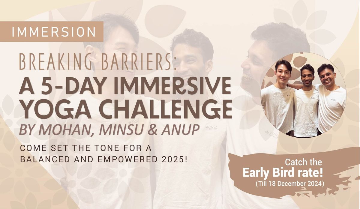 Breaking Barriers: A 5-Day Immersive Yoga Challenge by Mohan, Minsu, Anup