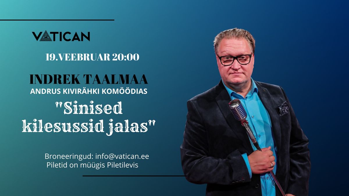 19\/02 "Sinised kilesussid jalas" Indrek Taalmaa